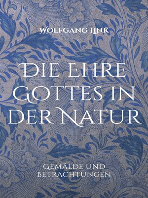 cover image of Die Ehre Gottes in der Natur